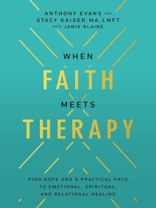 Title details for When Faith Meets Therapy by Anthony Evans - Available